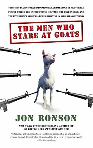 The Men Who Stare at Goats by Jon Ronson