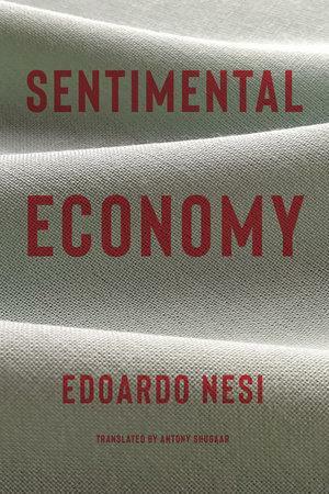 Sentimental Economy by Edoardo Nesi