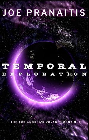 Temporal Exploration by Joe Pranaitis