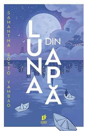 Luna din apă by Samantha Sotto Yambao