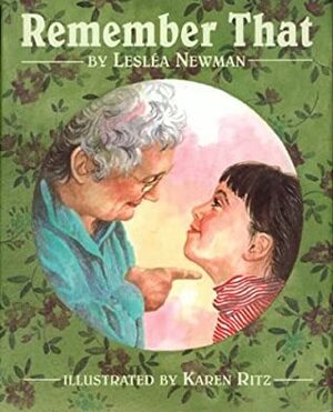 Remember That by Lesléa Newman, Karen Ritz