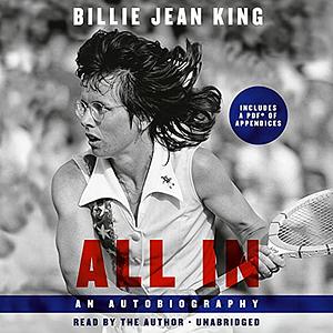 All in: An Autobiography by Billie Jean King