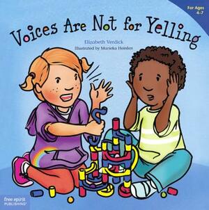 Voices Are Not for Yelling by Elizabeth Verdick