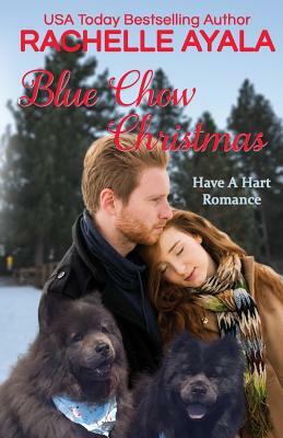 Blue Chow Christmas: The Hart Family by Rachelle Ayala