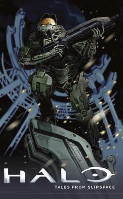 Halo: Tales from Slipspace by Various, Simon Roy, Kody Chamberlain, Frank O'Connor, John Jackson Miller