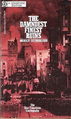The Damndest Finest Ruins by Oscar Lewis, Monica Sutherland