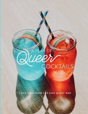 A Year of Queer Cocktails by Harmony Colangelo