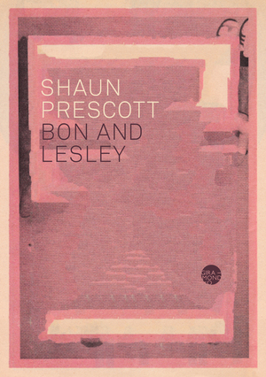 Bon and Lesley by Shaun Prescott