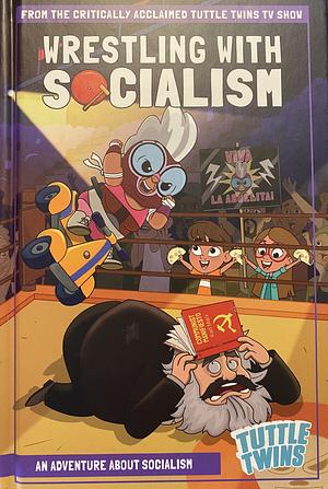 Wrestling with Socialism by Connor Boyack