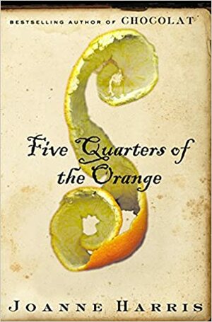 Five Quarters of the Orange by Joanne Harris