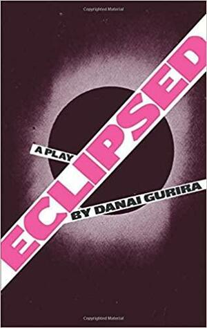 Eclipsed by Danai Gurira