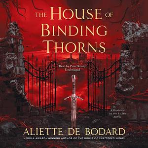 The House of Binding Thorns by Aliette de Bodard