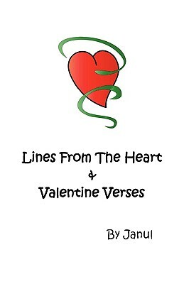 Lines From The Heart & Valentine Verses by Janul