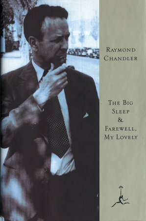 The Big Sleep & Farewell, My Lovely by Raymond Chandler