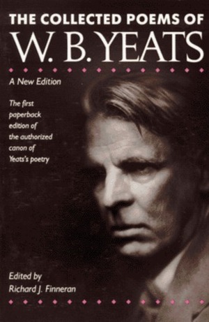 The Collected Poems of W. B. Yeats by W.B. Yeats