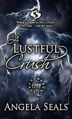 A Lustful Crush by Angela Seals