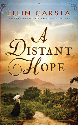 A Distant Hope by Ellin Carsta