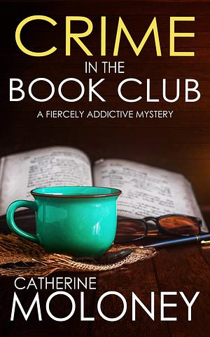 Crime in the Book Club by Catherine Moloney