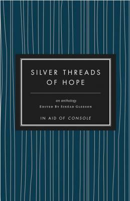 Silver Threads of Hope by Sinéad Gleeson