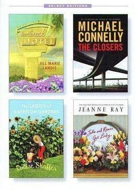 Reader's Digest Select Editions, Volume 281, 2005 #5: Heartbreak Hotel / The Closers / The Ladies of Garrison Gardens / Julie and Romeo Get Lucky by Reader's Digest Association, Michael Connelly, Louise Shaffer, Jill Marie Landis, Jeanne Ray