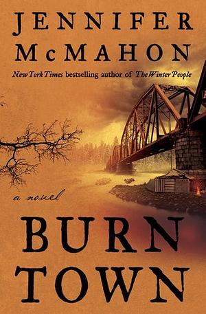 Burntown by Jennifer McMahon