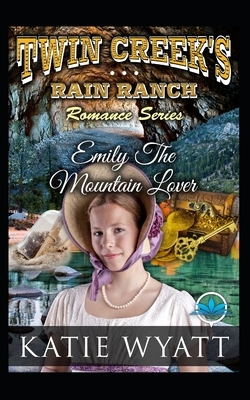 Emily The Mountain Lover by Katie Wyatt