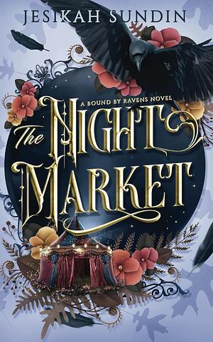 The Night Market by Jesikah Sundin