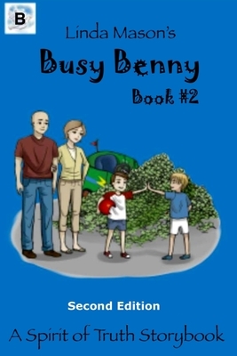 Busy Benny Second Edition: Book #2 by Linda C. Mason