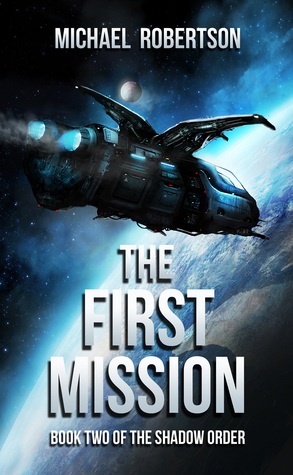 The First Mission by Michael Robertson