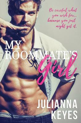 My Roommate's Girl by Julianna Keyes