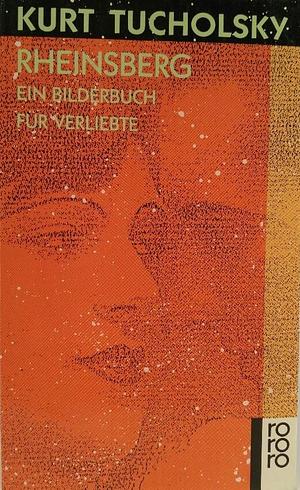 Rheinsberg: ein Bilderbuch für Verliebte und anderes by Kurt Tucholsky
