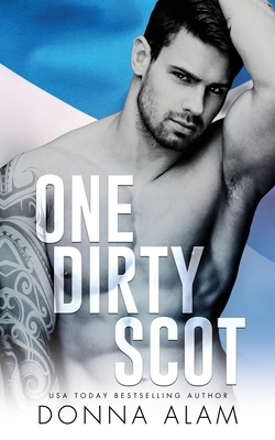 One Dirty Scot by Donna Alam