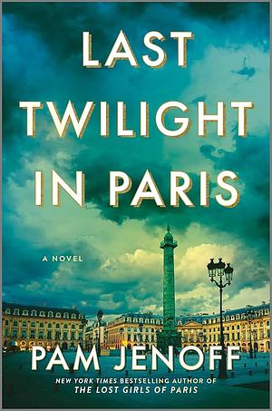 Last Twilight in Paris by Pam Jenoff