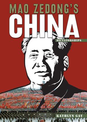 Mao Zedong's China by Kathlyn Gay