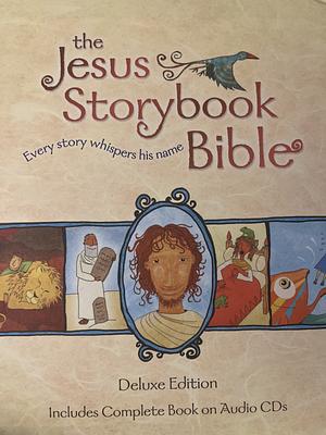 Jesus Storybook Bible Deluxe Edition by Sally Lloyd-Jones, Jago, David Suchet