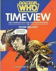 Time View: The Complete Doctor Who Illustrations of Frank Bellamy by Frank Bellamy, David Bellamy