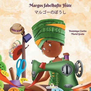 Margos fabelhafte Hüte - &#12510;&#12523;&#12468;&#12540;&#12398;&#12412;&#12358;&#12375; by Dominique Curtiss