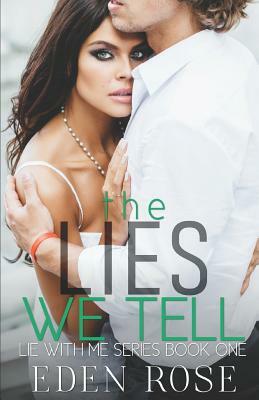 The Lies We Tell by Eden Rose