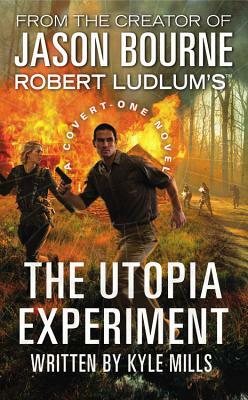 The Utopia Experiment by Kyle Mills