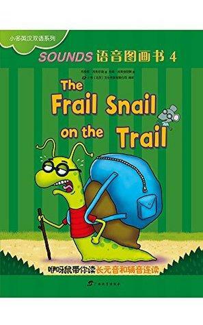 The Frail Snail on the Trail: Sounds Book by Brian P. Cleary