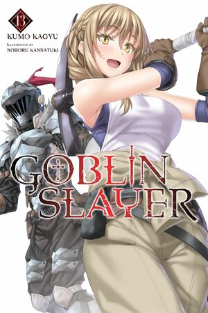 Goblin Slayer, Vol. 13 by Kumo Kagyu
