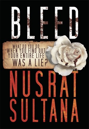 Bleed (#1) by Nusrat Sultana