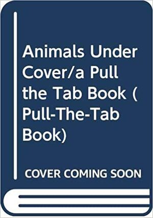 Animals Under Cover by Stephen A. Savage