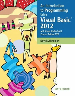 An Introduction to Programming Using Visual Basic 2012 by David I. Schneider