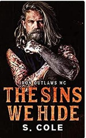 The Sins We Hide by S. Cole