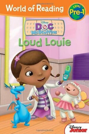 Loud Louie (Doc McStuffins) by Sheila Sweeny Higginson