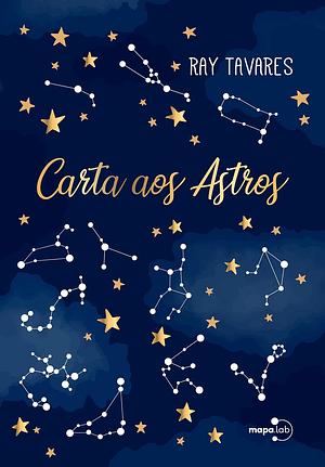 Carta aos Astros by Ray Tavares