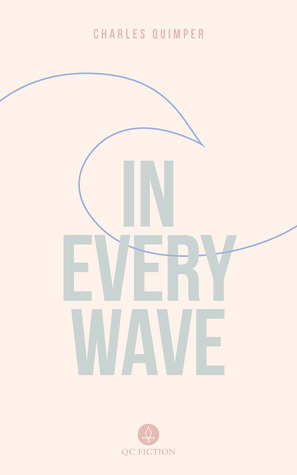 In Every Wave by Guil Lefebvre, Charles Quimper