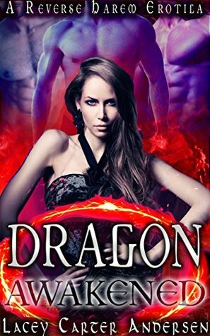 Dragon Awakened by Lacey Carter Andersen