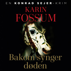 Bakom synger døden by Karin Fossum